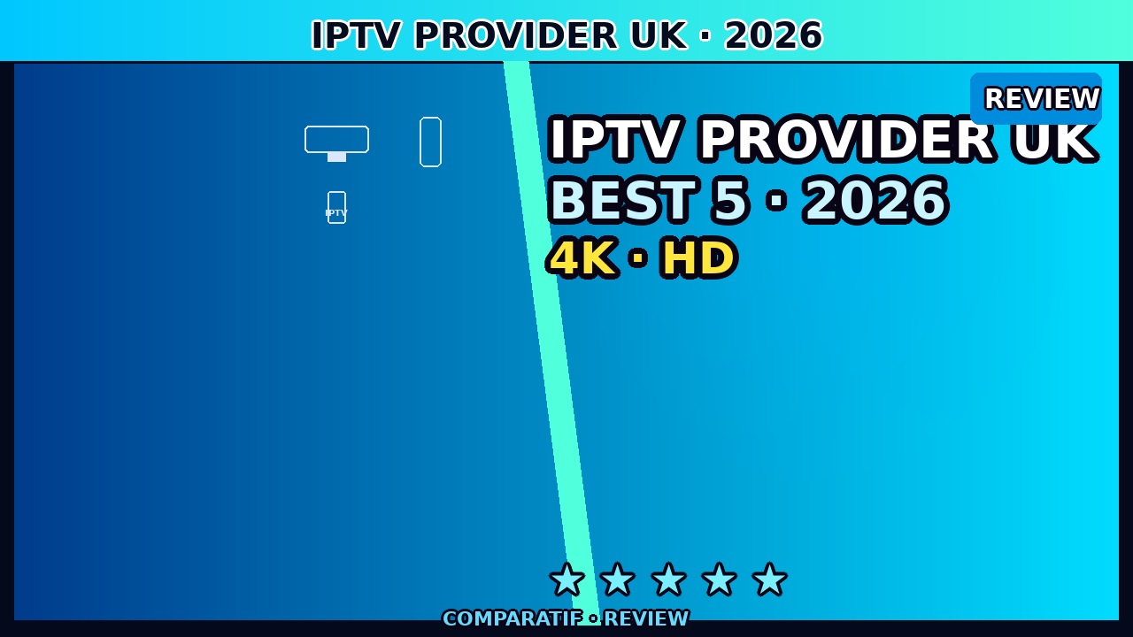 IPTV Provider UK June 2026 — Best Services Tested & Ranked
